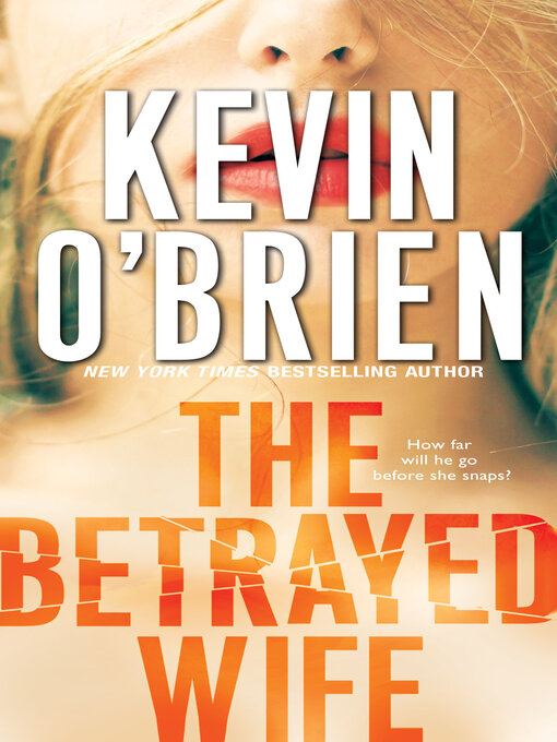 Title details for The Betrayed Wife by Kevin O'Brien - Available